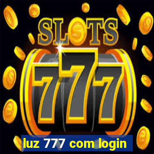 luz 777 com login